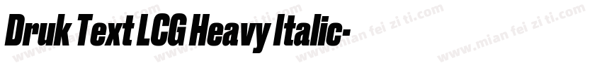 Druk Text LCG Heavy Italic字体转换